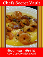 Gourmet Grits: Not Just In the South