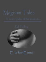 Magnum Tales ~ E is for Ennui