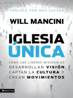 Iglesia única: Cómo los líderes misionales desarrollan visión, captan la cultura y crean movimientos