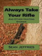 Always Take Your Rifle