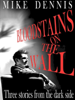 Bloodstains On The Wall / Three Stories From The Dark Side