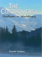 The Controversy: Godliness vs. Worldliness “No one can serve two masters.”