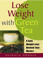 Lose Weight with Green Tea:A Safe Weight-Loss Method That Works