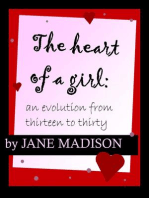 The Heart of a Girl: An Evolution From Thirteen to Thirty