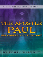 The Apostle Paul: His Career and Theology
