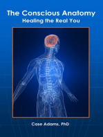 The Conscious Anatomy: Healing the Real You