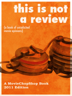 This is NOT a Review (a book of unsolicited movie opinions)