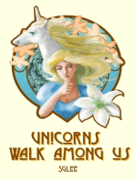 Unicorns Walk Among Us