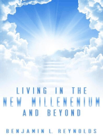 Living in the New Millennium and Beyond