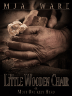 The Little Wooden Chair -or- The Most Unlikely Hero