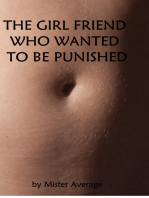 The Girl Friend Who Wanted To Be Punished.