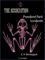 The Association 1: President Park Incidents