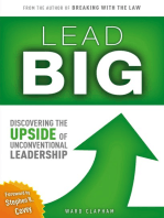 Lead Big: Discovering the Upside of Unconventional Leadership