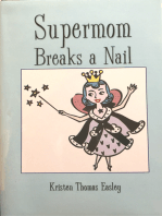 Supermom Breaks a Nail