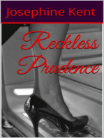 Reckless Prudence