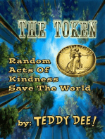 The Token: Random Acts Of Kindness Save The World