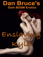 Enslaving Kyla