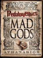 Mad Gods: Predatory Ethics: Book I