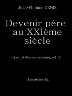 Devenir père au XXIème siècle. (Journal d'un universitaire, vol.3)