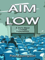 Aim Low: A Story About Lowered Expectations