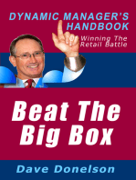 Beat The Big Box: The Dynamic Manager’s Handbook Of Winning The Retail Battle