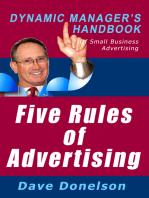 Five Rules Of Advertising: The Dynamic Manager’s Handbook Of Small Business Advertising