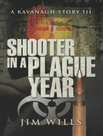 Shooter in a Plague Year: A Kavanagh Story III
