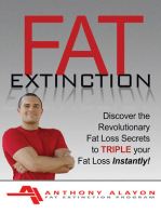 The Fat Extinction Program