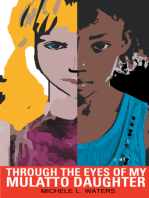 Through The Eyes Of My Mulatto Daughter