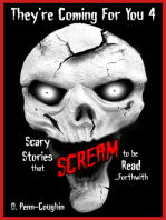 They're Coming For You 4: Scary Stories that Scream to be Read... Forthwith