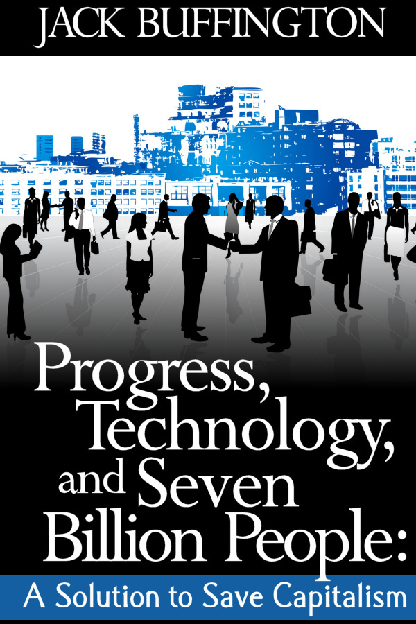 Progress, Technology and Seven Billion People: A Solution to Save ...