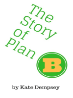The Story of Plan B