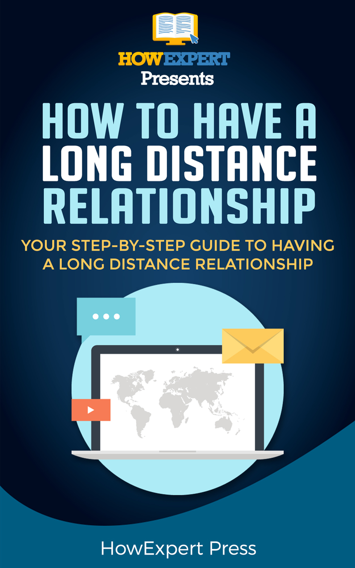 How To Make a Long Distance Relationship Work- Your Step-By-Step Guide ...