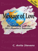 Message of Love: Harmonizing with the 2012 Planetary Transition, 1st Message