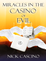 Miracles in the Casino of Evil