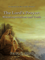 Sermons on the Lord's Prayer: The Lord's Prayer: Misinterpretations and Truth