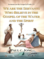 Sermons on the Gospel of Luke(V) - We Are the Servants Who Believe in the Gospel of the Water and the Spirit
