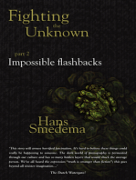 Fighting the Unknown: Part 2 - Impossible Flashbacks