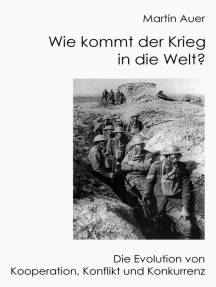 Wie Kommt Der Krieg In Die Welt Die Evolution Von Konflikt