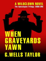 When Graveyards Yawn: The Apocalypse Trilogy: Book One