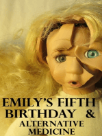 "Emily's Fifth Birthday" & "Alternative Medicine"