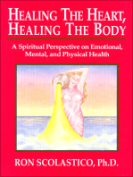Healing the Heart, Healing the Body: A Spiritual Perspective on Emotional, Mental, and Physical Health