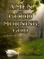 Amen and Good Morning, God: A Book of Morning Prayers