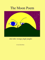 The Moon Poem and other strange jingle jangles