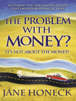 The Problem with Money? It's Not About the Money!