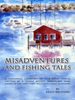 Misadventures and Fishing Tales