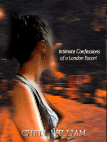 Intimate Confessions of a London Escort Volume 1 to Volume 10 by  