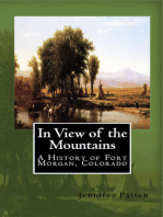 In View of the Mountains: A History of Fort Morgan, Colorado