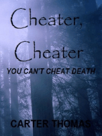 Cheater, Cheater
