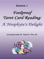 Foolproof Tarot Card Reading: A Neophyte's Delight - Series 1: Foolproof Tarot Card Readings, #1